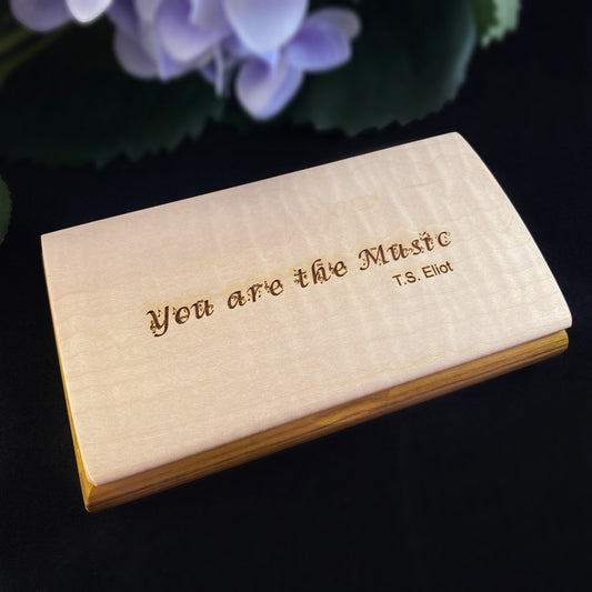 You Are the Music Quote Box, Handmade with Cherry Wood and Curly Maple